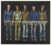 The Robocop Kraus - They Think They Are The Robocop Kra (CD)