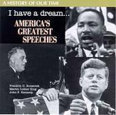 I Have a Dream: America's Greatest Speeches