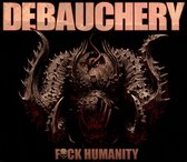 Debauchery - F**k Humanity