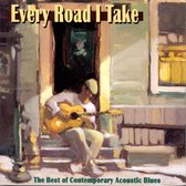 Every Road I Take: The Best Of Contempary Accoustic Blues