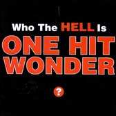 Who The Hell Is One Hit Wonder?