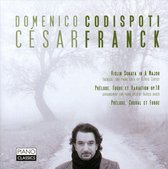 Domenico Codispoti - Franck: Violin Sonata In A major, Prelude, Fugue et Variation Op. 18, Choral et Fugue (CD)
