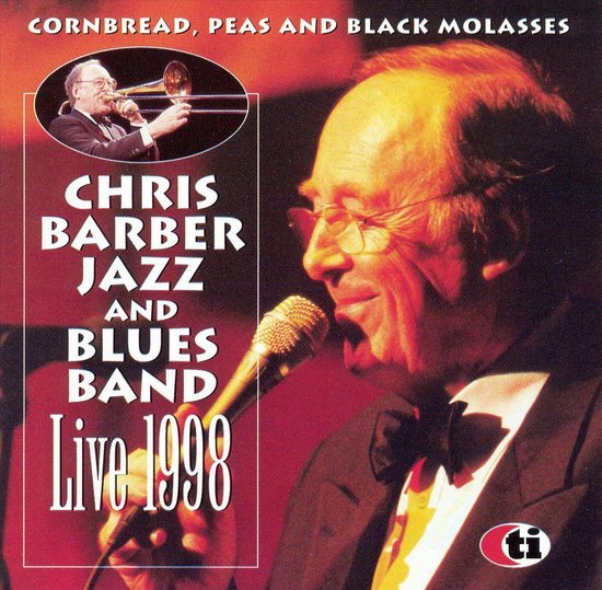 Cornbread, Peas And Black Molasses, Chris Barber Jazz Band CD (album