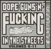 Dope, Guns & Fucking 8-11