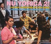 Nu Yorica 2!: Further Adventures in Latin Music Chango in the New World