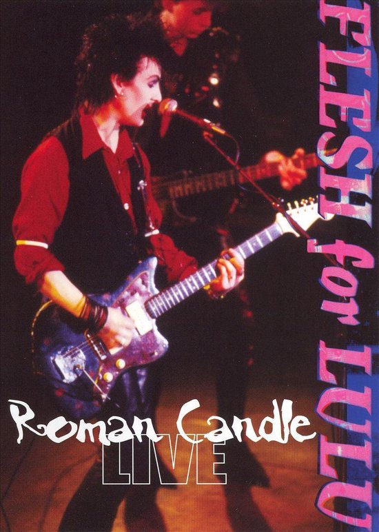 Cover van de film 'Flesh For Lulu - Roman Candle - Live'