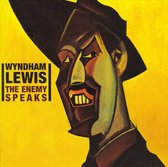 Wyndham Lewis - The Enemy Speaks (CD)