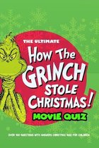 The Ultimate How The Grinch Stole Christmas Movie Quiz: