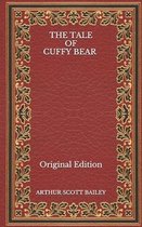 The Tale of Cuffy Bear - Original Edition