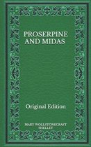 Proserpine and Midas - Original Edition