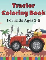 Tractor Coloring Book for Kids Ages 2-5