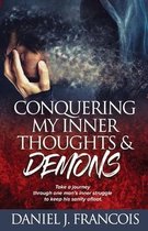 Conquering My Inner Thoughts & Demons