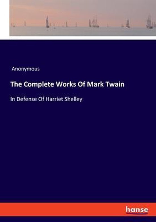 THE COMPLETE WORKS OF MARK TWAIN:IN DEFE