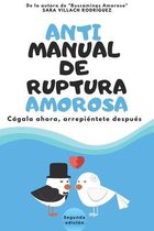 Antimanual de ruptura amorosa