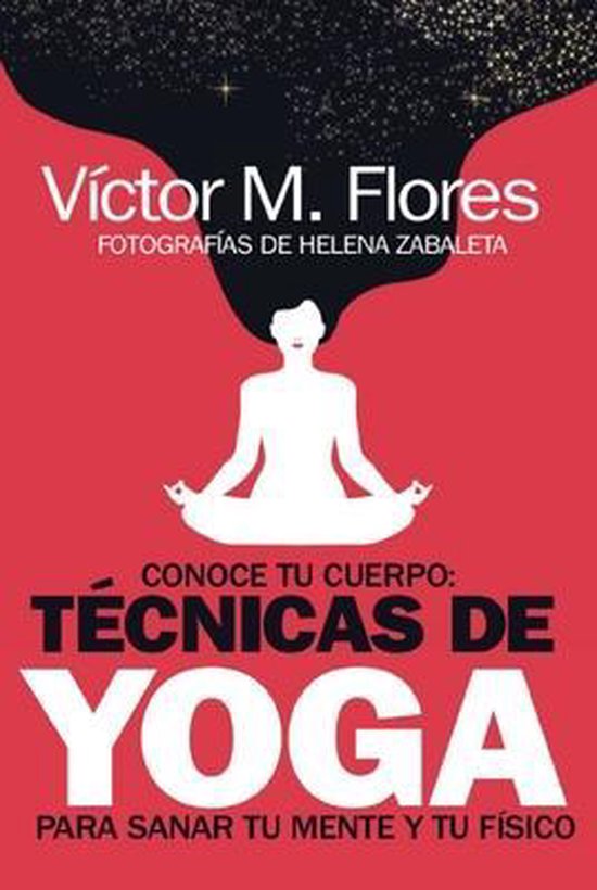 Conoce Tu Cuerpo: Técnicas de Yoga Para Sanar Tu Mente Y Tu ... - cover