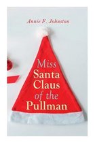 Miss Santa Claus of the Pullman