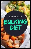 Guide to Clean Bulking Diet