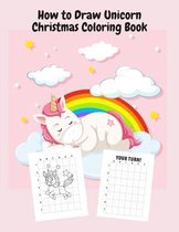 How to Draw Unicorn Christmas Coloring Book