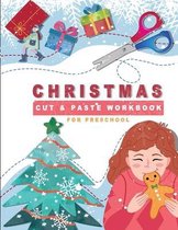 Christmas Cut & Paste Workbook For Preschool: Great Gift Idea for Christmas