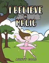 I Believe in Magic