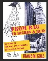 From Rag to Riches & Ruin