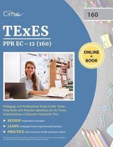 TEXES PPR EC-12 (160) Pedagogy and Professional Study Guide