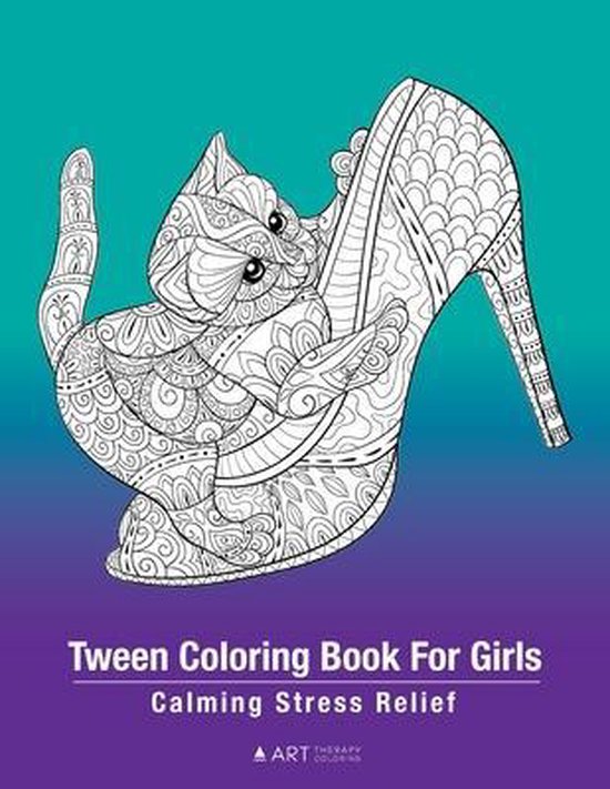 Tween Coloring Book for Girls, Art Therapy Coloring 9781641262835