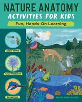 Nature Anatomy Activities for Kids: Fun, Hands-On Learning