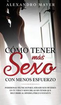 Como Tener mas Sexo con Menos Esfuerzo