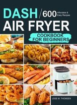 Dash Air Fryer Cookbook for Beginners