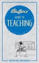 Bluffer's Guide to Teaching