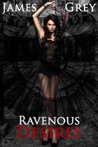 Ravenous Desires