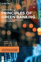The Moorad Choudhry Global Banking Series- Principles of Green Banking