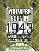 You Were Born In 1943 Wordsearch Puzzle Book