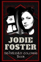Jodie Foster Distressed Coloring Book