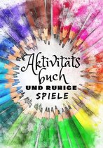 Aktivitatenbuch Und Ruhige Spiele