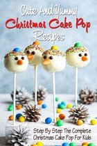 Cute And Yummy Christmas Cake Pop Recipes: