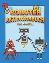 Roboter AktivitatsBuch Fur Kinder