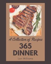 A Collection Of 365 Dinner Recipes