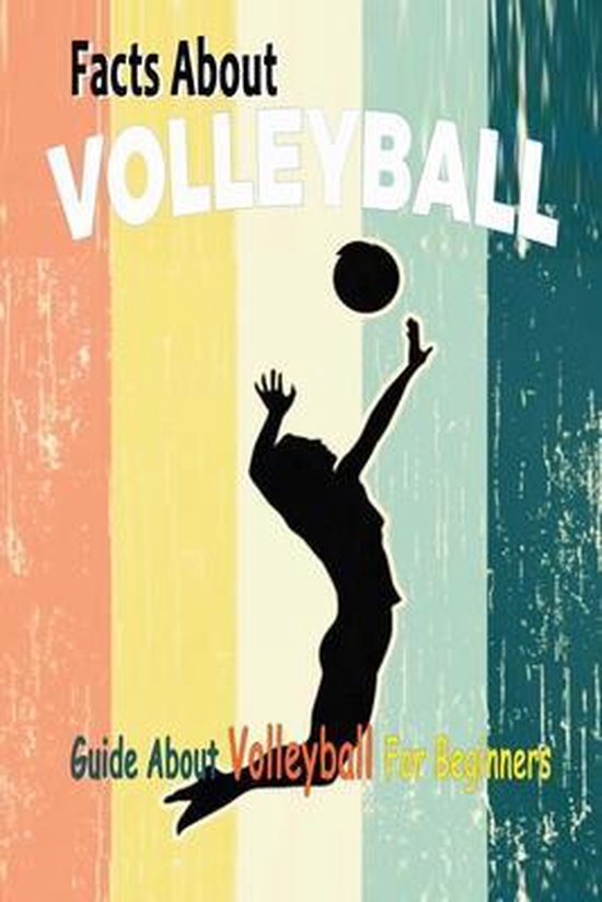 Facts About Volleyball Guide About Volleyball For Beginners, Tilithia