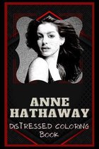 Anne Hathaway Distressed Coloring Book