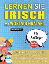 LERNEN SIE IRISCH MIT WORTSUCHRÄTSEL FÜR ANFÄNGER - Entdecken Sie, Wie Sie Ihre Fremdsprachenkenntnisse Mit Einem Lustigen Vokabeltrainer Verbessern Können - Finden Sie 2000 Wörter Um Zuhause Zu Üben