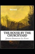 The House by the Church-Yard Illustrated