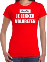 Kerst is: je lekker volvreten Kerst shirt / Kerst t-shirt rood voor dames - Kerstkleding / Christmas outfit XS