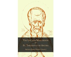 The Life & Passion of St. Theodotus of Ancyra