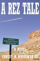 A Rez Tale: A Novel
