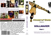 House Of Gord - Dollmaker part 1