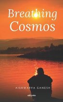 Breathing Cosmos
