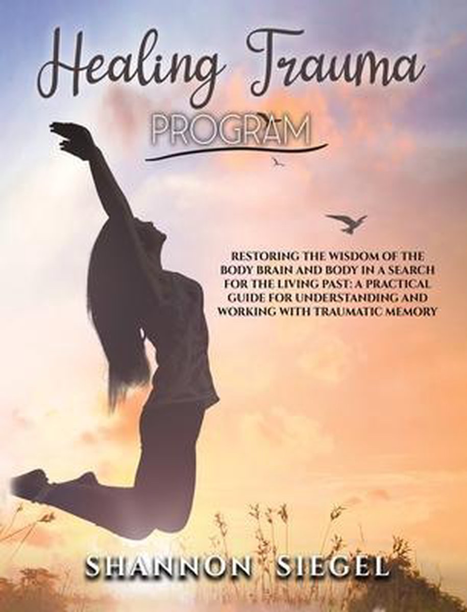 Healing Trauma Program - Shannon Siegel