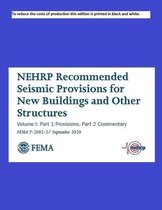 NEHRP (National Earthquake Hazards Reduction Program) Recommended Seismic Provisions: for New Buildings and Other Structures (FEMA P-2082-1) 2020 Edition Volume I